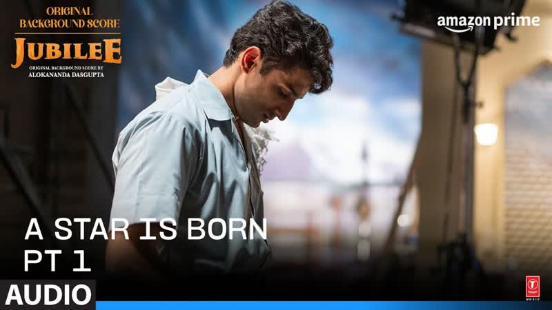 A Star is Born Part 1, Jubilee ( OBS) Prime Video, Alokananda Dasgupta, Aditi RH, Aparshakti
