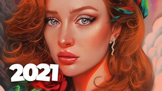 Music Mix 2021 🎵 Remixes of Popular Songs 🔊 EDM Best Music Mix 🎧