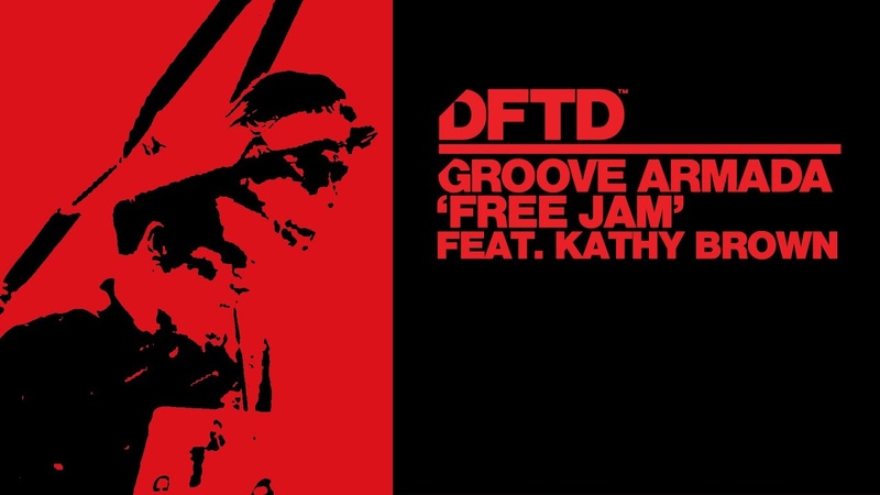 Groove Armada Free Jam feat. Kathy Brown ( Extended