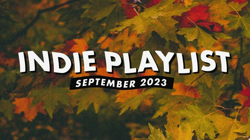 Indie Playlist, September