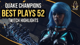 QUAKE CHAMPIONS BEST PLAYS 52 (TWITCH HIGHLIGHTS)