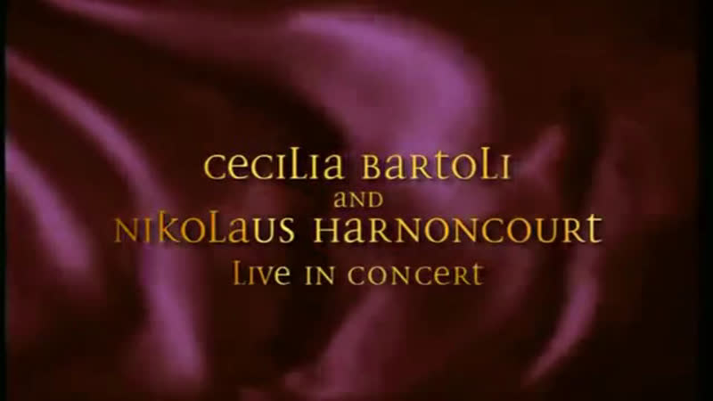 Cecilia Bartoli Nikolaus Harnoncourt Live in