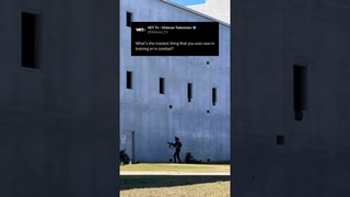 Whats the craziest thing that youve seen in the military