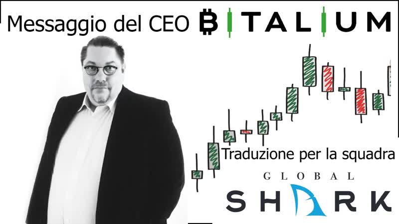Amministratore delegato di Bitalium. Traduzione per il team Global
