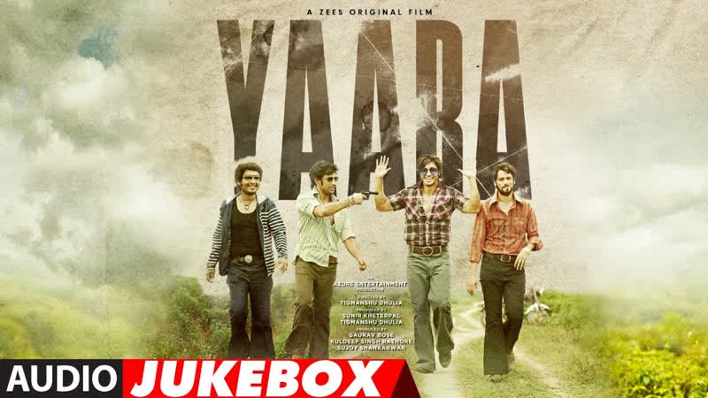 Full Album: Yaara, Vidyut Jammwal, Amit Sadh, Vijay Varma, Audio Jukebox, T