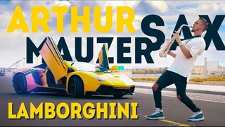 Arthur Mauzer Sax - Ламборгини (Lamborghini)