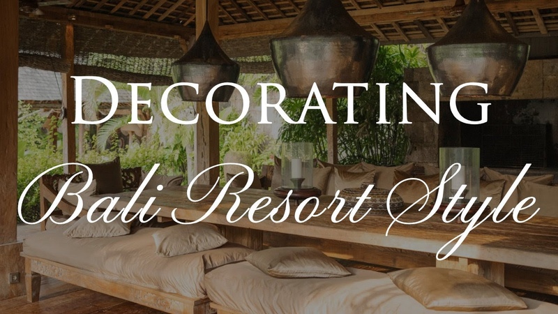 How to Decorate BALI RESORT STYLE, Our Top 10 Interior Design