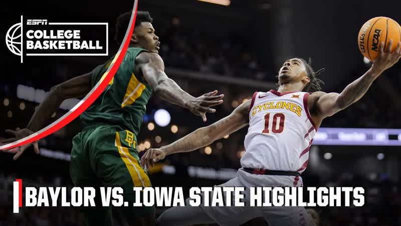 Big 12 Tournament Semifinals: Baylor Bears vs. Iowa State Cyclones, Full Game
