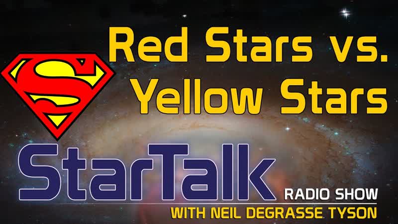Neil de Grasse Tyson on Superman, Red Stars and Yellow