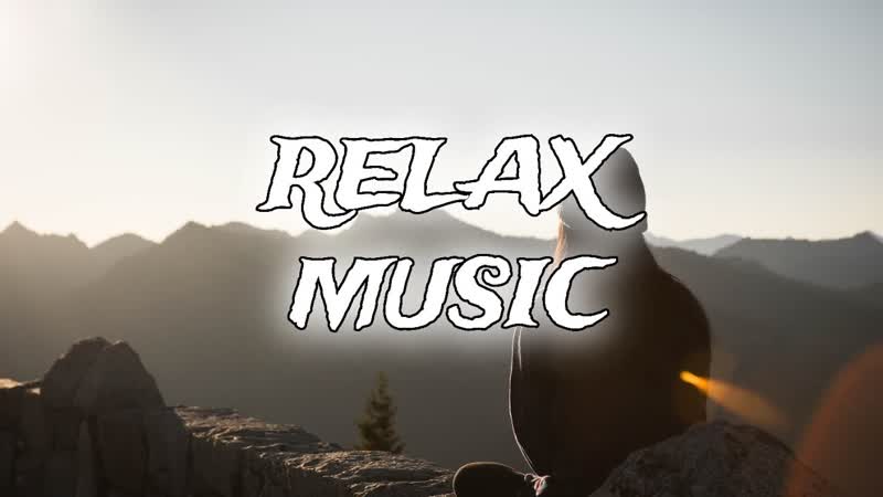 Music for relaxation, meditation, sleep. Музыка для релакса, медитации,