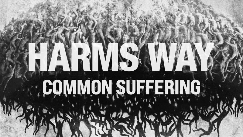Harms Way Common Suffering ( FULL