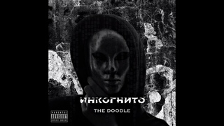 The Doodle - Инкогнито (official music) mixed by citrUz, prod. by DVDmooon