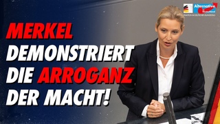 Merkel demonstriert die Arroganz der Macht! - Alice Weidel - AfD-Fraktion im Bundestag
