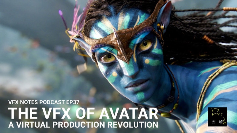 James Camerons Avatar: a Virtual Production Revolution, VFX Notes Podcast Ep