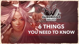 Hairdresser Simulator  6 things you need to know before the release!