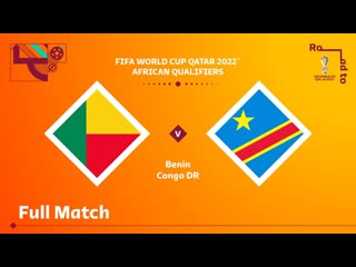 Bnin v RD Congo | Qualifications pour la Coupe du Monde de la FIFA, Qatar 2022