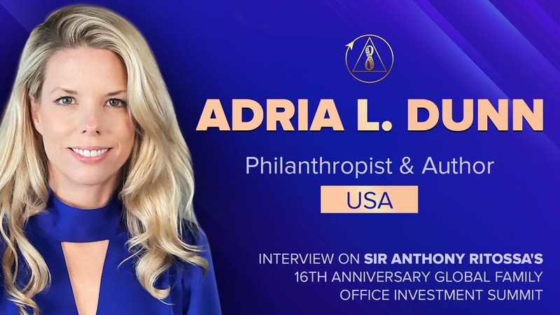 Interview with Adria L. Dunn, Philanthropist Author, at Global Family Office Investment