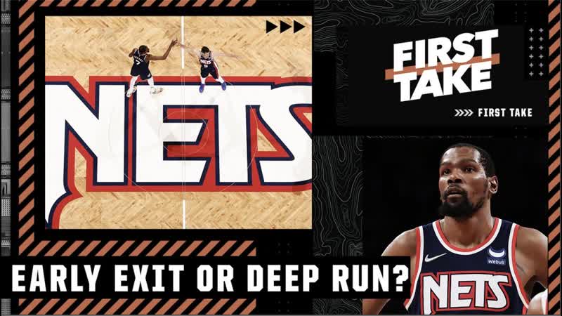 Brooklyn Nets EARLY exit or DEEP playoff run First Take with the