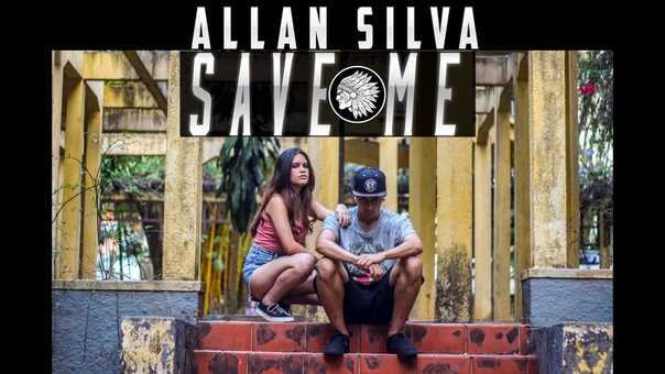 Allan Silva SAVE ME Free