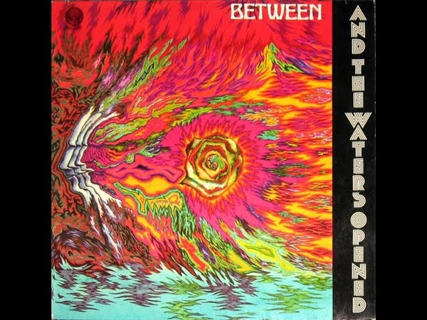 BETWEEN AND THE WATERS OPENED ( FULL ALBUM) GERMAN UNDERGROUND