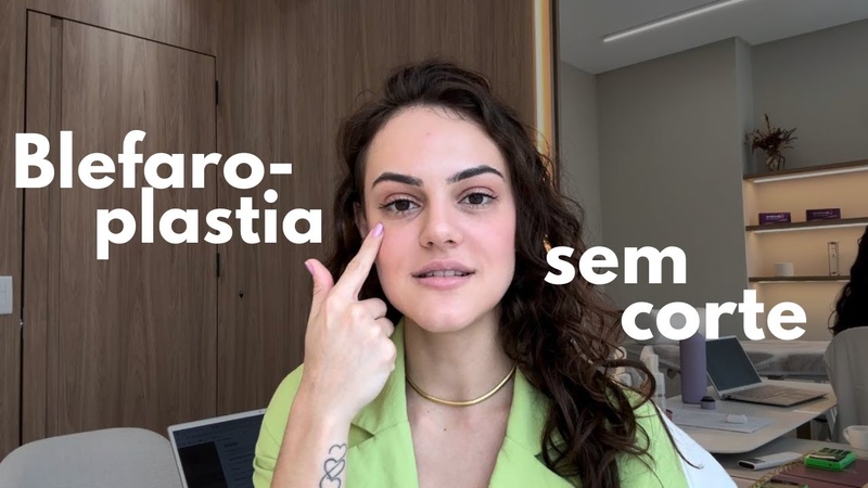 Blefaroplastia sem corte Como