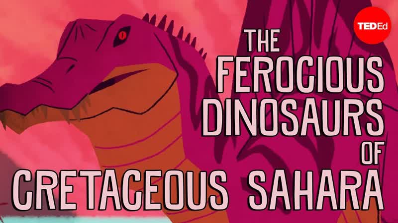 The ferocious predatory dinosaurs of Cretaceous Sahara Nizar